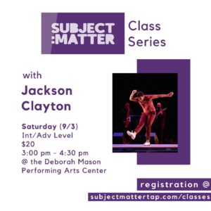 Subject:matter class series poster with photo of tap dancer on stage kicking right leg up while hinged forward.