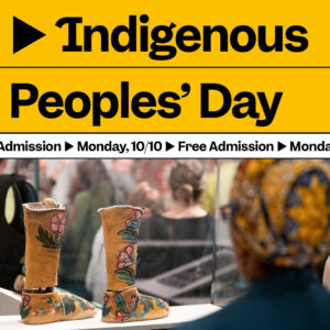 Indigenous Peoples' Day written in black over a yellow background. Image of indigenous' boots at an exhibit below.