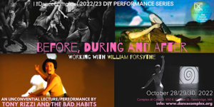 "Before, During and After" poster with collage of 4 images: one black and white with multiple dancers arching their backs, one with a dancer on the floor lifting one bent leg to chest with projections over them, one with an enthusiastic dancer reaching arms across their chest and backwards while lookig forward and smiling, and one black and white image of a dancer raching one arm up and one arm down.