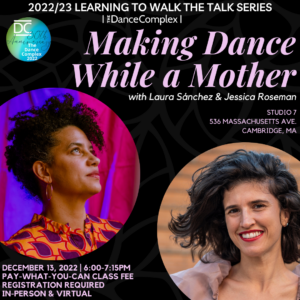 Poster for "Making Dance While a Mother" with Roseman's headshot to the left and Sánchez's to the right.