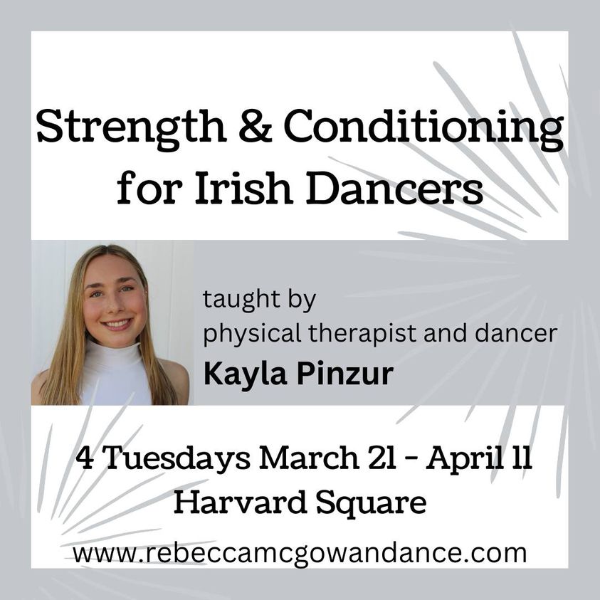Strength & Conditioning for Irish Dancers poster with workshop information and Kayla Pinzur's headshot.