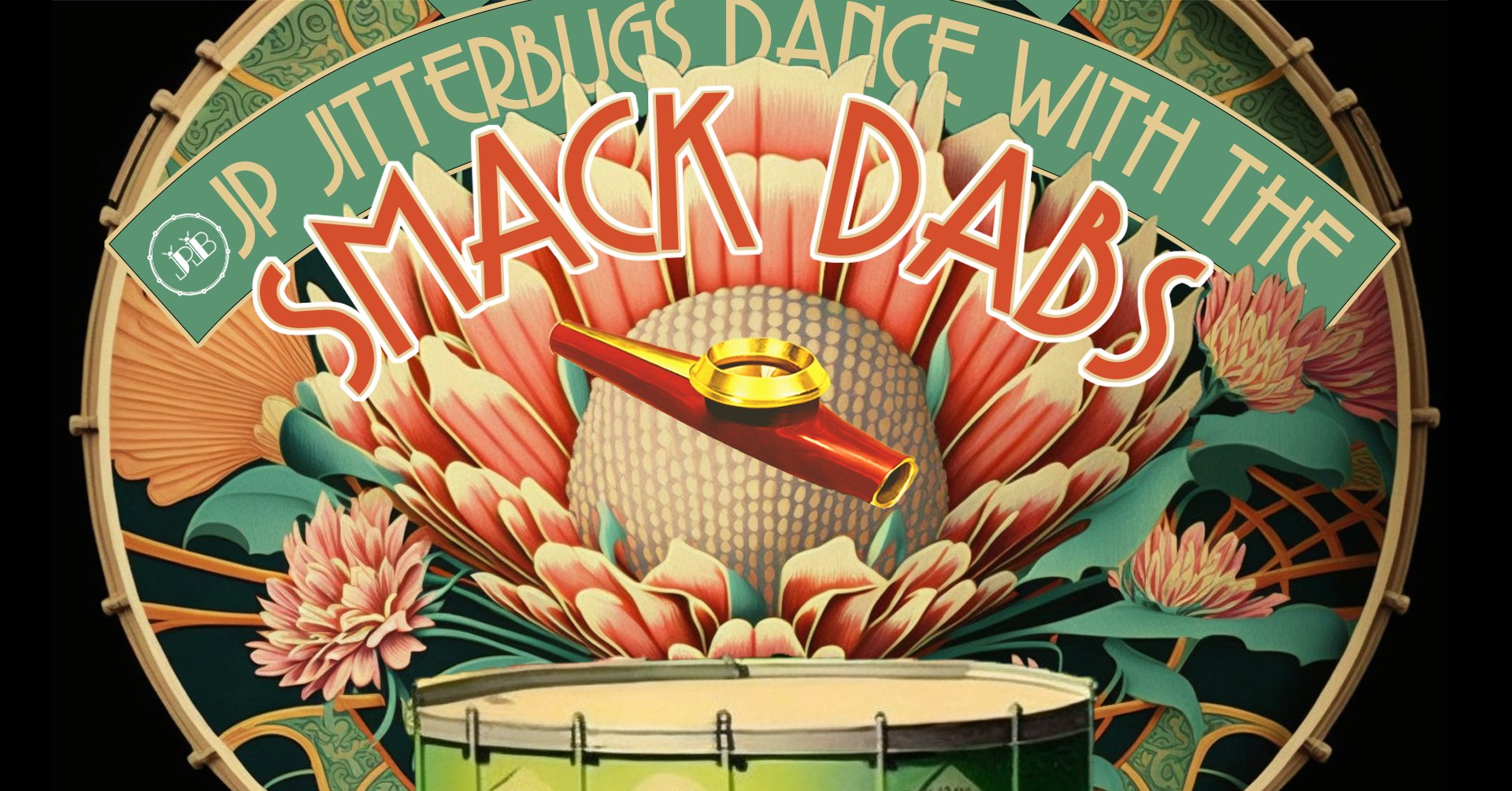 Colorful illustration of a kazoo and a drum with floral background and"JP Jitterbugs dance with the Smack Dabs" written at the top.