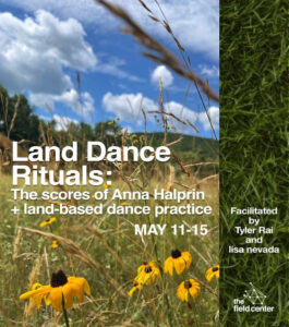 Land Dance Rituals poster with event information displayed over a photo of yellow flowers in a field.