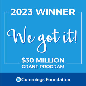 "2023 Winner We got it! $30 Million Grant Program" and the Cummings Foundation logo over a blue background.