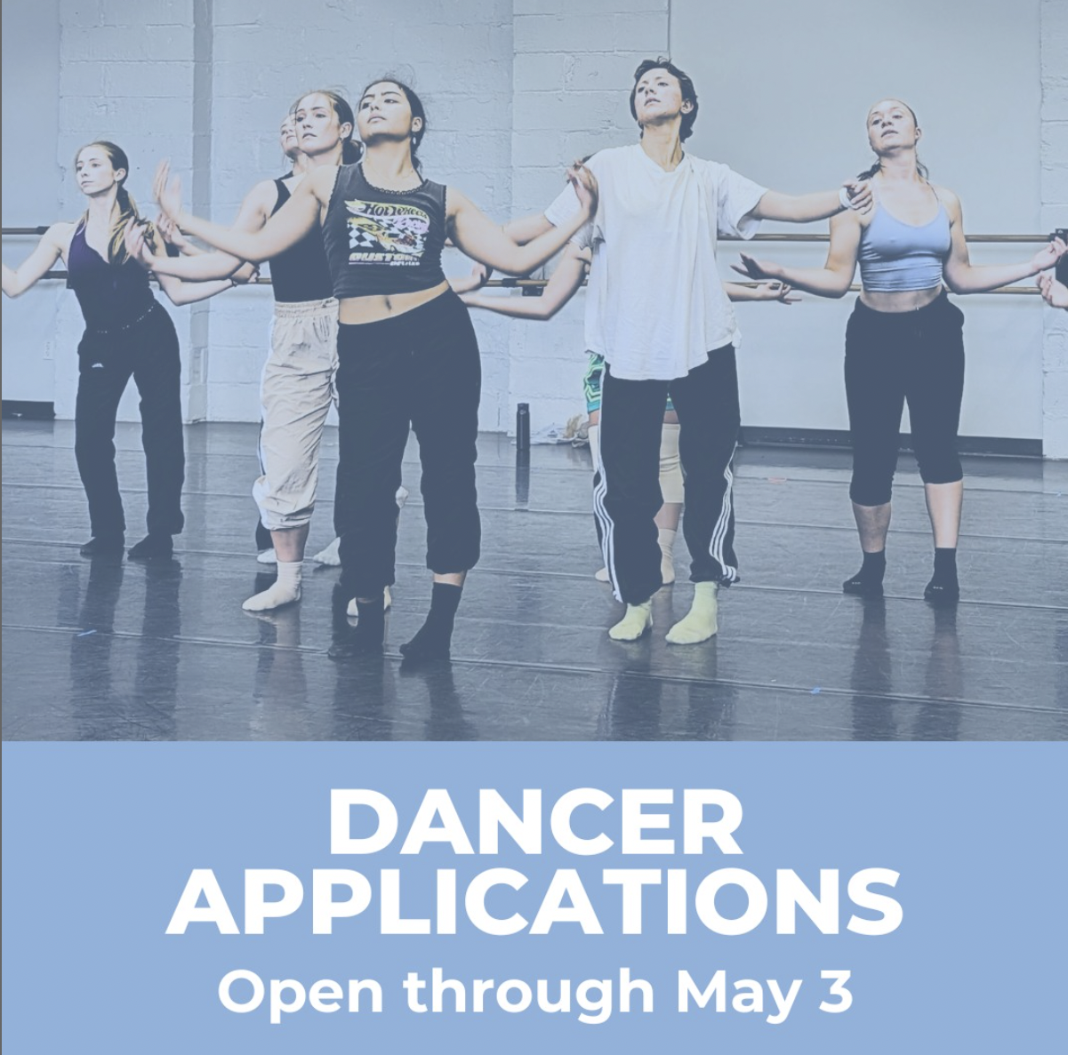"Dancer applications open through May 3" written at the bottom of a photo of dancers in rehearsal