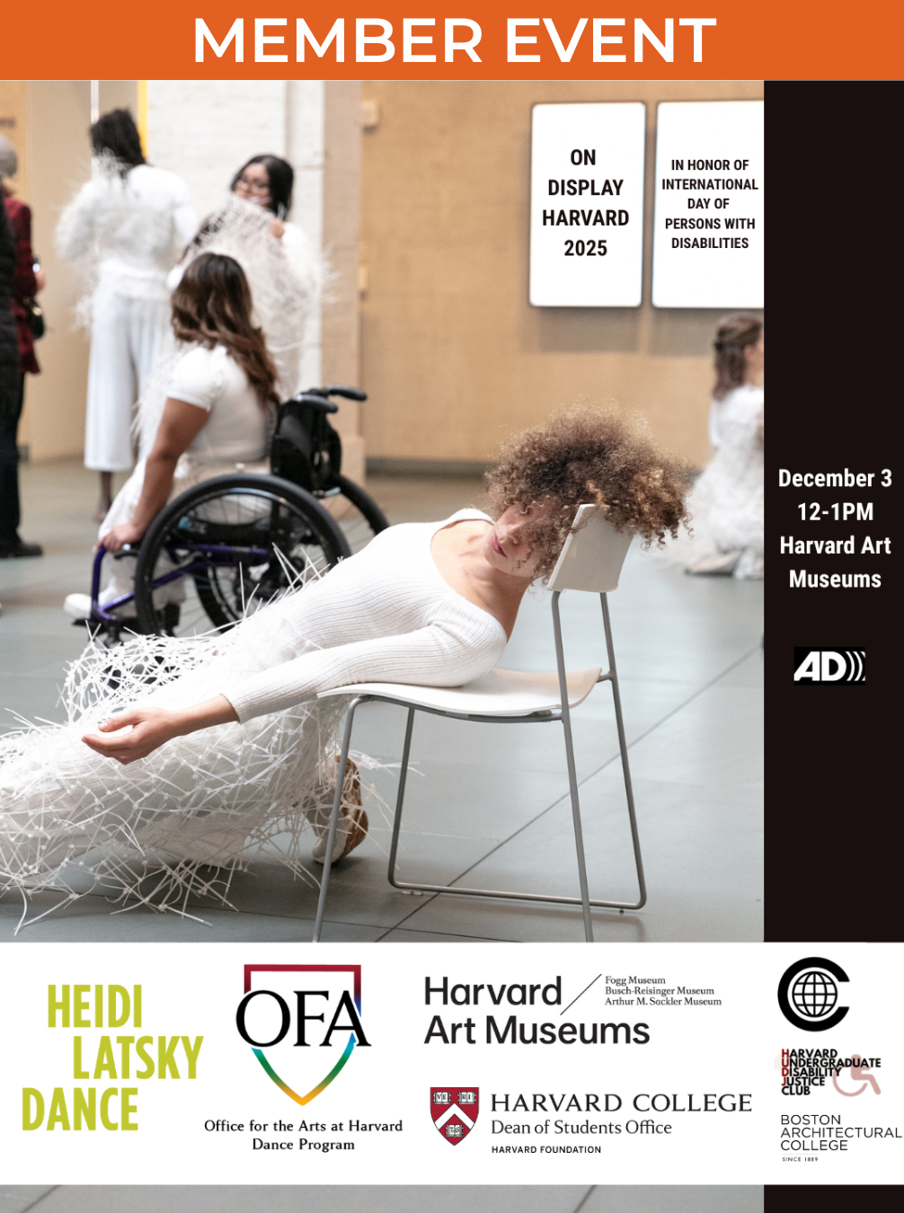 At Harvard Art Museums's Calderwood Courtyard, an ON DISPLAY HARVARD 2024 performer dressed in all white and zip-tie wearable around her body is half-way slid off her chair. Another ON DISPLAY performer is posing in her wheelchair in the background. To the right against a black rectangular stripe are the event details in white text and the universal sign for audio description.