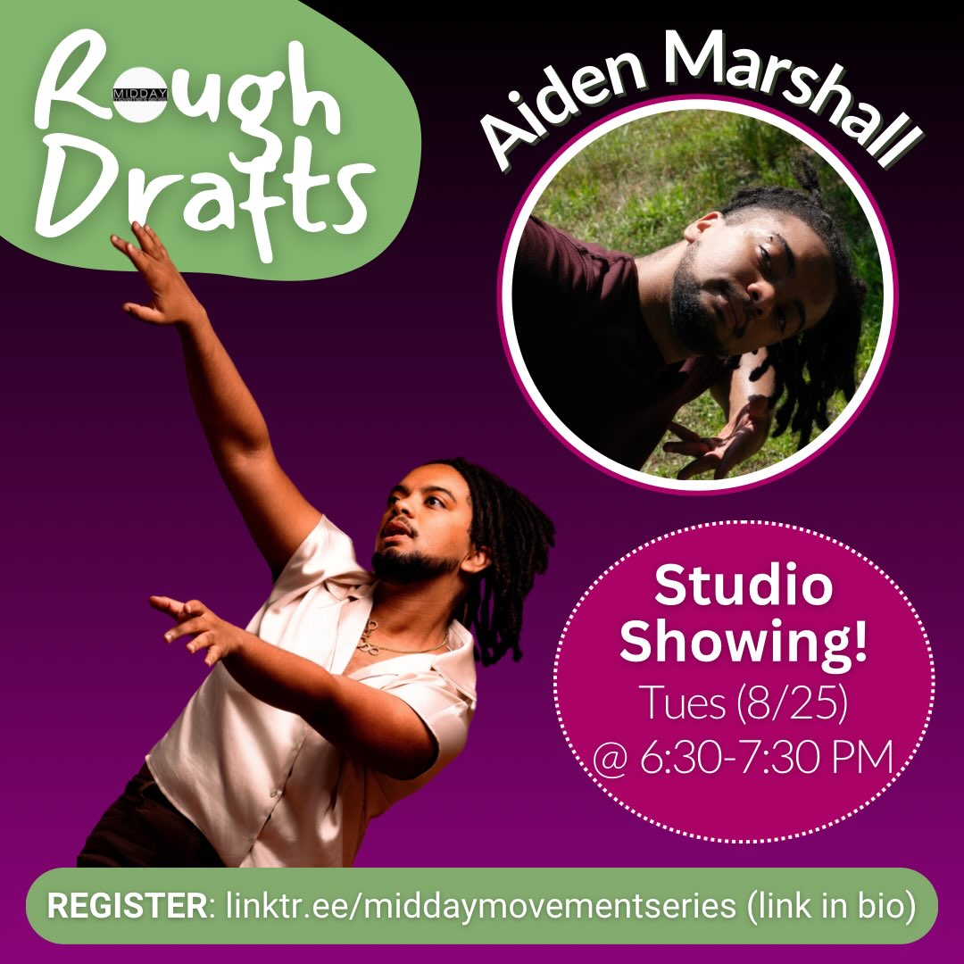 Graphic for Rough Drafts Aiden Marshall Studio Showing including text information about the event and a registration link. Two images of Aiden are included, with arms outreached in a dance pose and another as a headshot outside