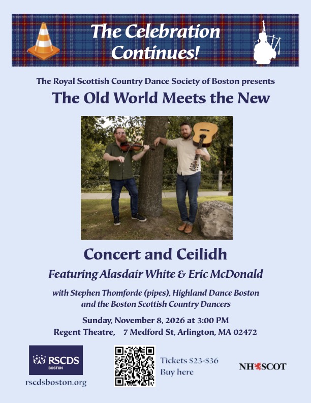 Promotional flyer for a Scottish Dance concert and ceilidh, titled the “Old World Meets the New”. The central photo depicts the featured artists Alasdair White and Eric McDonald standing in front of a tree, Alasdair playing his fiddle and Eric with his guitar poised casually over his shoulder. A banner across the top invokes the huge Scottish presence for this summer’s World Cup games in Boston, featuring the words “The Celebration Continues” on a bold Tartan Army background, framed by a construction cone on the left and a bagpiper silhouette on the right. Also included are the logo and web address of the presenting organization RSCDS Boston, a QR code linking to the Regent Theatre’s ticketing page, and the logo of the NH Scot sponsoring organization.